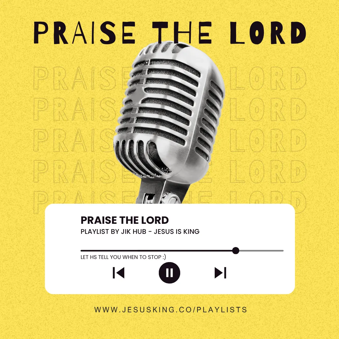 JIK Playlists - Curated Gospel Music 9 | JIK Hub - Jesus is King Hub JIK Hub Jesus is King Hub Playlist Praie the Lord | JIK Hub - Jesus is King Hub | Tools, technology & resources to introduce people to Jesus, grow believers, and transform society.