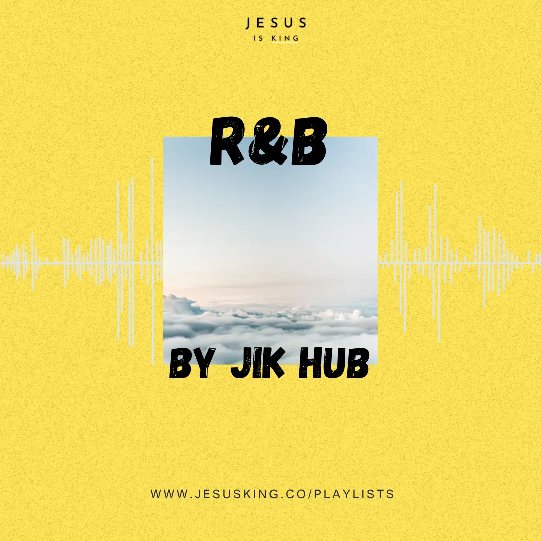 JIK Playlists - Curated Gospel Music 12 | JIK Hub - Jesus is King Hub JIK Hub - Jesus is King Hub | Playlist | R&B